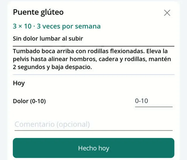 Pauta del paciente: puente glúteo, 3 por 10, tres veces por semana, con el botón Hecho hoy y un campo de dolor de 0 a 10.